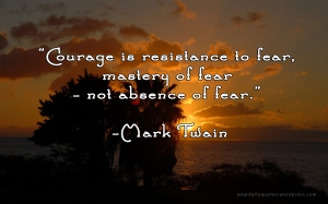 Courage is resistance of fear